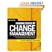 Making Sense of Change Management: A Complete Guide to the Models Tools and Techniques of Organizational Change