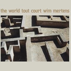 Mertens: the World Tout Court