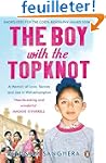 The Boy with the Topknot: A Memoir of...