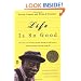 Life Is So Good: One Man's Extraordinary Journey through the 20th Century and How he Learned to Read at Age 98