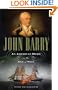 John Barry: An American Hero in the Age of Sail