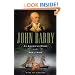 John Barry: An American Hero in the Age of Sail