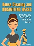 House Cleaning and Organizing Hacks: Designed to Make Your Life WAY Easier (home organization, closet organizers, cleaning)