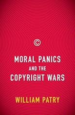Moral Panics and the Copyright Wars