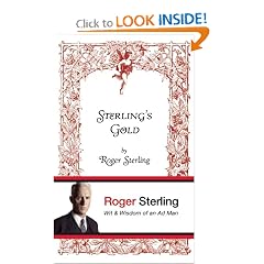 Sterling's Gold: Wit and Wisdom of an Ad Man