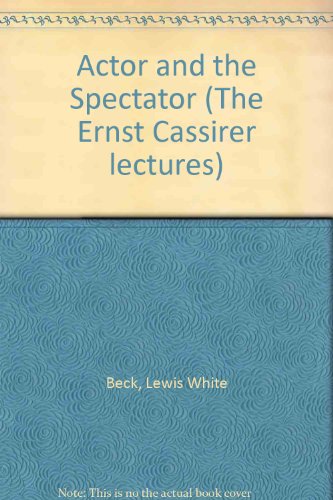 the actor and the spectator the ernst cassirer lectures