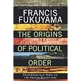 The Origins of Political Order: From Prehuman Times to the French Revolution