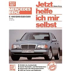 Mercedes-Benz C-Klasse (W 202): C 180, C 200, C220, C 280 Benziner (Jetzt helfe ich mir selbst)