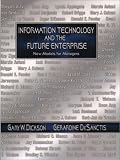 Information Technology and the Future Enterprise : New Models for Managers