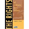 The Rights of Indians and Tribes: The Authoritative ACLU Guide to Indian and Tribal Rights, Third Edition (American Civil Liberties Union Handbook)
