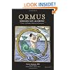 Ormus Modern Day Alchemy: Primer of Ormus Collection Processes Reference Edition