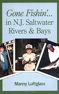 Gone Fishin' in N.J. Saltwater, Rivers & Bays (Gone Fishin')