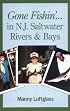 Gone Fishin' in N.J. Saltwater, Rivers & Bays (Gone Fishin')