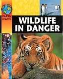 Wildlife in Danger (Earth Watch)