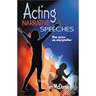Click here to buy Acting Narrative Speeches: The Actor As Storyteller by  Tim McDonough.