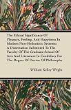 The Ethical Significance Of Pleasure, Feeling, And Happiness In Modern Non-Hedonistic Systems