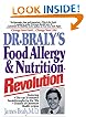 Dr. Braly's Food Allergy and Nutrition Revolution