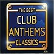 The Best Club Anthems Classics