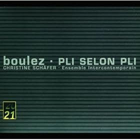 Pli selon Pli (1957-62/84/89) Portrait de Mallarm� - No. 2 Improvisation I sur Mallarm� (1958/62) le vierge, le vivace et le bel aujourd'hui