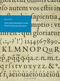 Early type specimens in the Plantin-Moretus Museum : annotated descriptions of the specimens to ca.1850 (mostly from the Low Countries and France) with preliminary notes on the typefoundries and print