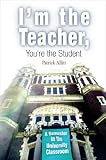 Review University of Pennsylvania Press  / I'm The Teacher, You're The Student: A Semester In The University Classroom