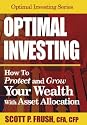 Optimal Investing: How to Protect and Grow Your Wealth With Asset Allocation