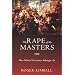 The Rape of the Masters: How Political Correctness Sabotages Art