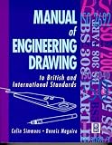 Manual of Engineering Drawing: To British and International Standards