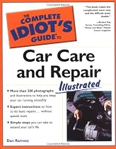 Complete Idiot's Guide to Car Care and Repair Illustrated (Complete Idiot's Guides (Lifestyle Paperback))