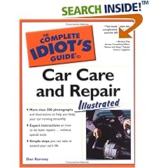 The Complete Idiot's Guide to Car Care and Repair Illustrated