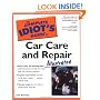 The Complete Idiot's Guide to Car Care and Repair Illustrated