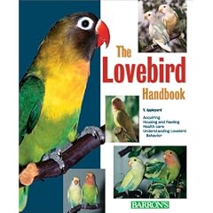 The Lovebird Handbook (Pet Handbooks)