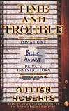 Time and Trouble: An Emma Howe and Billie August Mystery