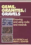 Gems, Granites, and Gravels: Knowing and Using Rocks and Minerals