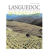 Languedoc-Roussillon: The Wines and Winemakers