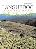 Languedoc-Roussillon: The Wines and Wine Makers