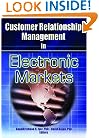 Customer Relationship Management in Electronic Markets