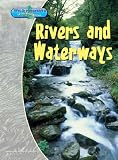 Rivers and Waterways  (Wild Habitats of the British Isles) (Wild Habitats of the British Isles)