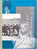 Books : U.S. Immigration and Migration: Almanac Edition 1. (U. S. Immigration and Migration Reference Library)