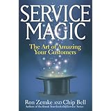Service Magic: The Art of Amazing Your Customers