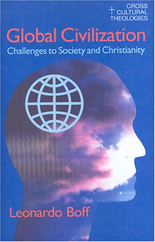 Global Civilization: Challenges To Society And To Christianity (Cross Cultural Theologies) (Cross Cultural Theologies) under Liberation Theology in The Books Store