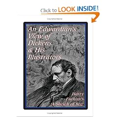 Edwardian's View Of Dickens And His Illustrators: Harry Furniss's "a Sketch Of Boz" (British Authors Series)