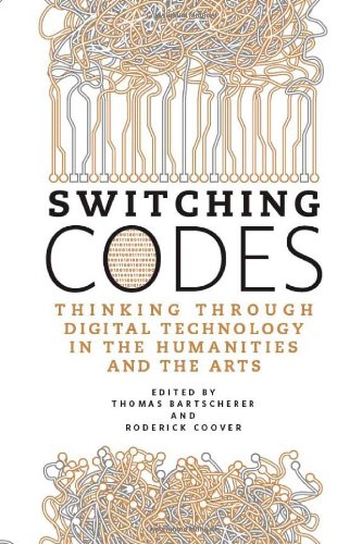 Textbook - Switching Codes: Thinking Through Digital Technology in the Humanities and the Arts