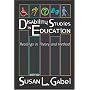 Disability Studies in Education: Readings in Theory And Method