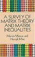 A Survey of Matrix Theory and Matrix Inequalities