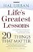 Life's Greatest Lessons: 20 Things That Matter