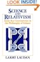 Science and Relativism: Some Key Controversies in the Philosophy of Science (Science and Its Conceptual Foundations series)