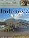 The National Parks and Other Wild Places of Indonesia (National Parks of the World)