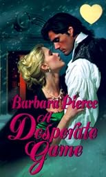 A Desperate Game (Zebra Splendor Historical Romances)