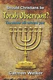 Should Christians be Torah Observant